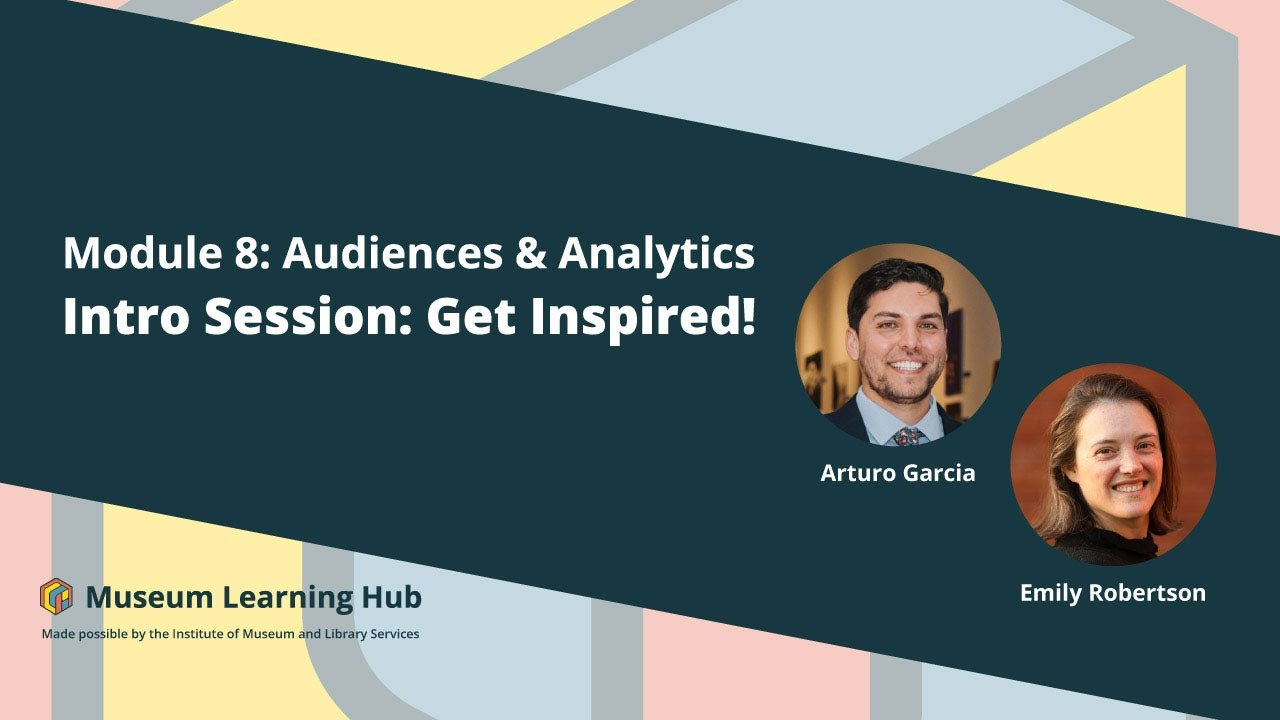 Module 8, Intro Session: Get Inspired!