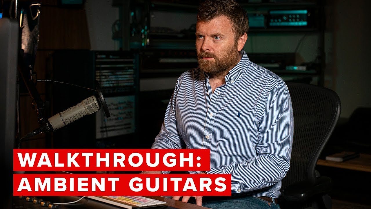 Walkthrough: Ambient Guitars