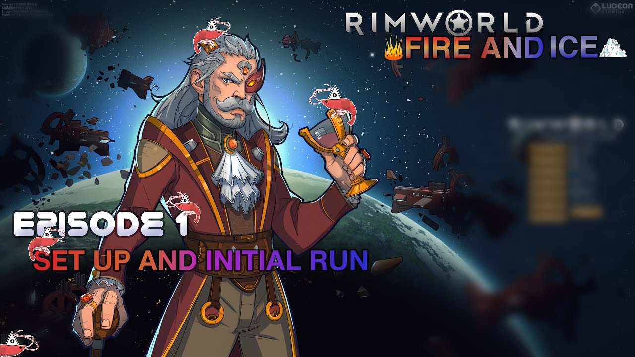 Rimworld Fire & ice Episode 1 Set up & Initial Run