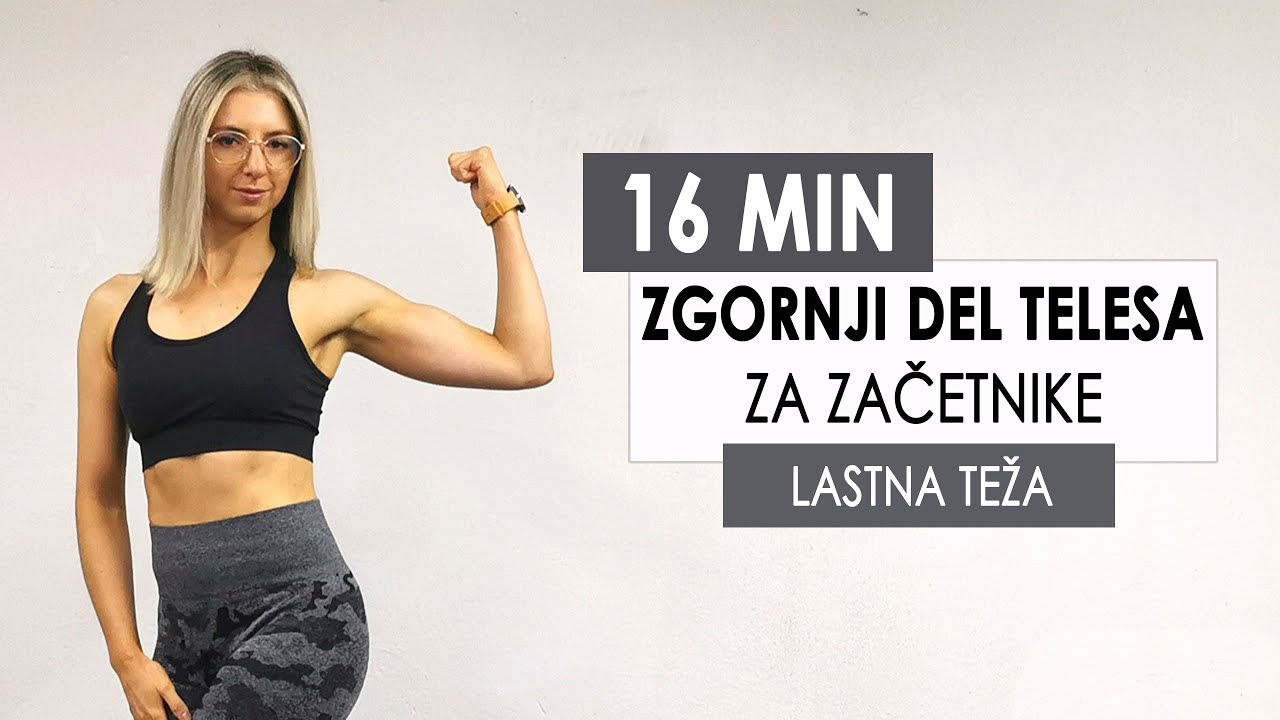 16 MIN ZGORNJI DEL TELESA – LASTNA TEŽA | 16 Min Beginner Upper Body – No Equipment | Maricka Stakne