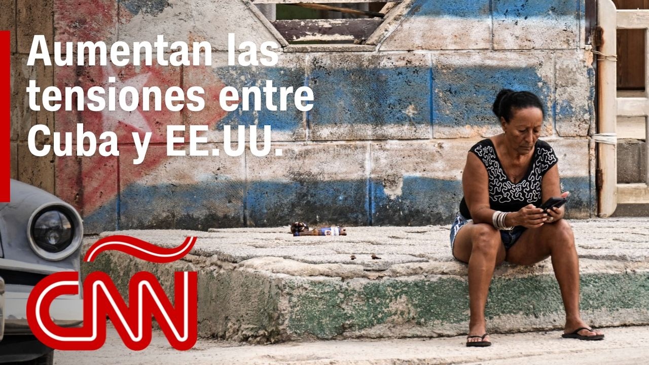 Análisis: Aumentan las tensiones entre Cuba y EE.UU.