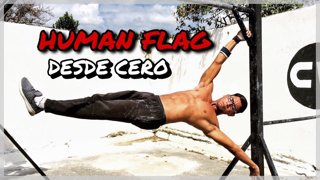 COMO HACER LA BANDERA/HUMAN FLAG - TÉCNICA, SECRETOS Y EJERCICIOS (¡100% EFECTIVOS!) CALISTENIA
