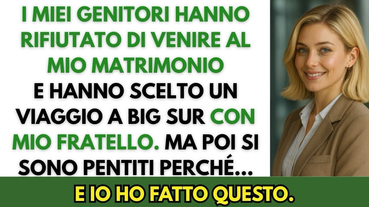 I miei genitori hanno saltato il mio matrimonio per un viaggio, ma poi se ne sono pentiti…