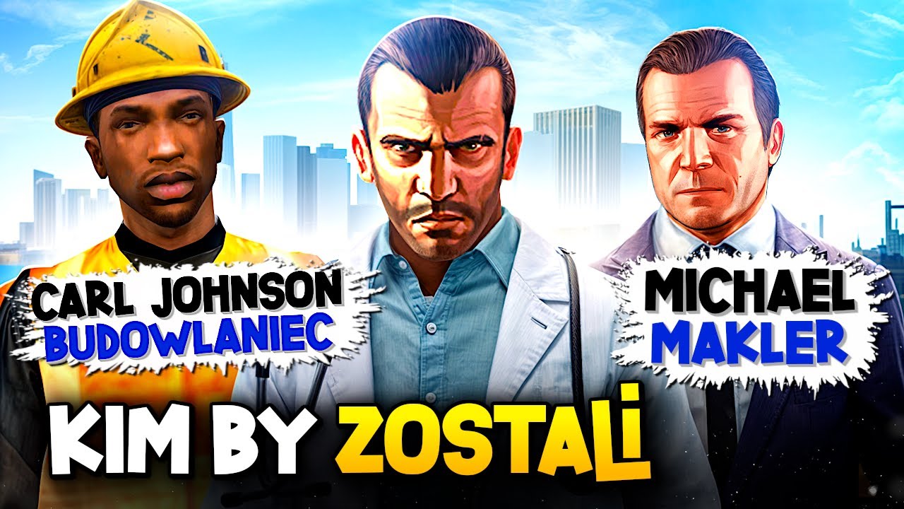KIM BYLIBY BOHATEROWIE GTA GDYBY NIE ZOSTALI PRZESTĘPCAMI?