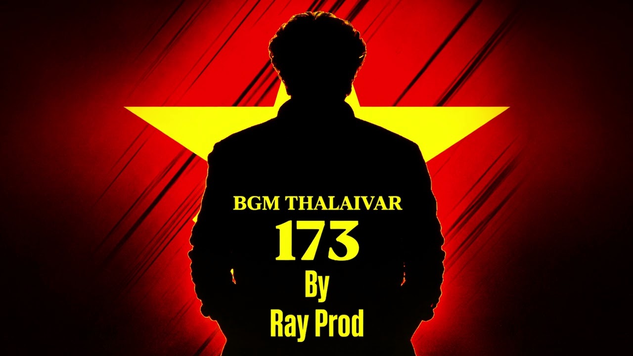 BGM Thalaivar 173| Ray Prod |