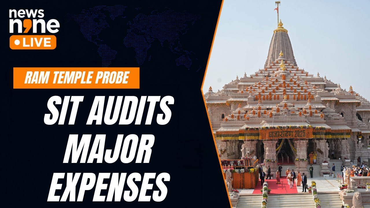 Ram Temple Probe: SIT Audits Major Expenses | News9