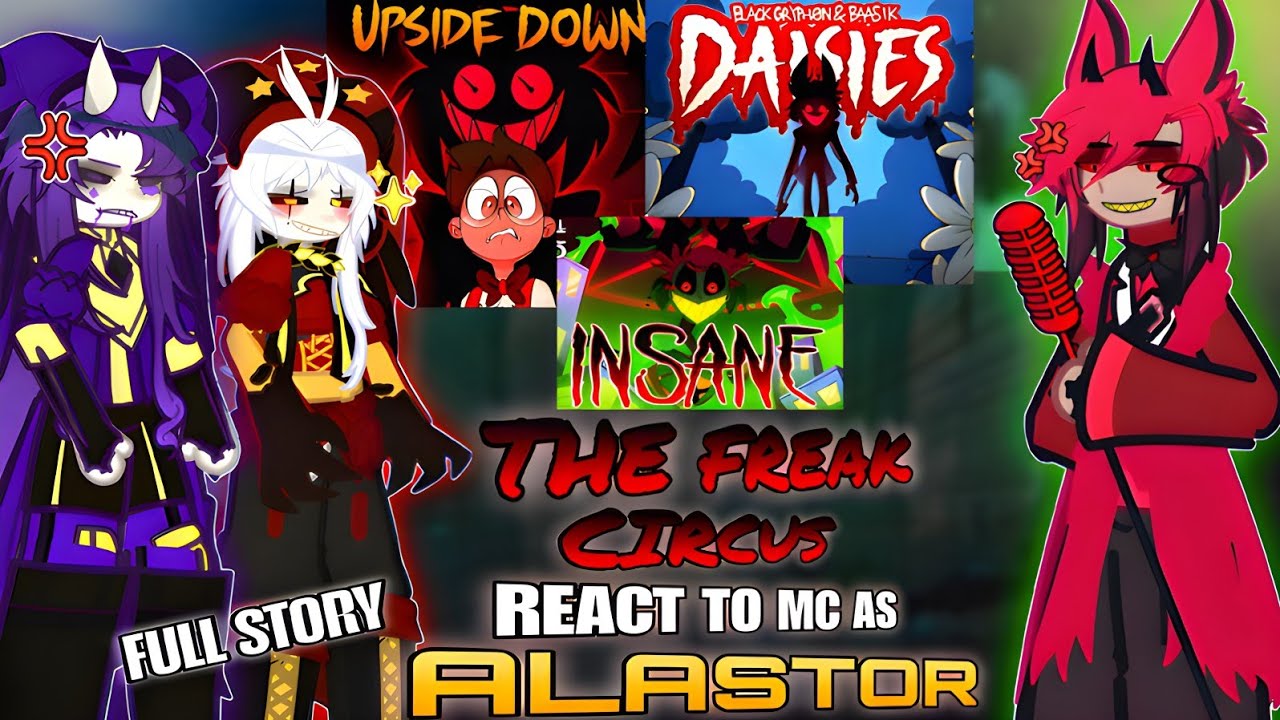 The Freak Circus reacts to Mc As Alastor || FULL STORY || TFC ||