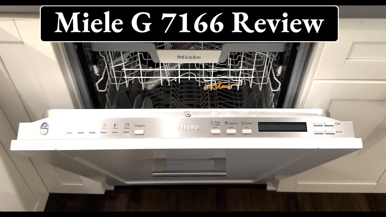Miele Dishwasher Review & Owner’s Experience - G 7166 SCVi