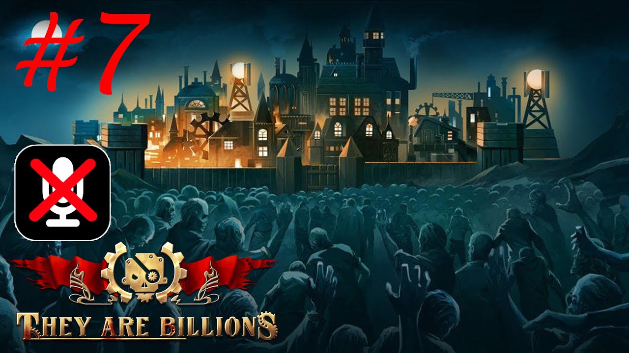 They Are Billions #7 - Орда Зомби 2504