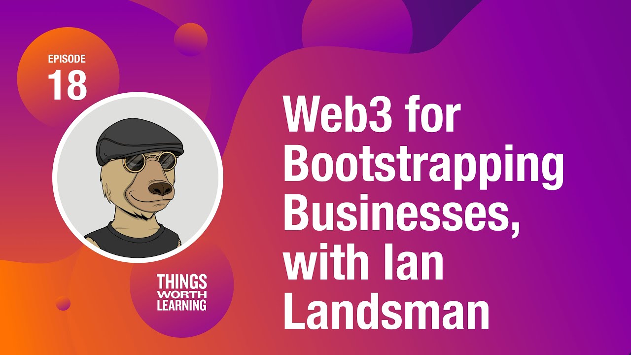 Web3 for Bootstrapping Businesses, with Ian Landsman