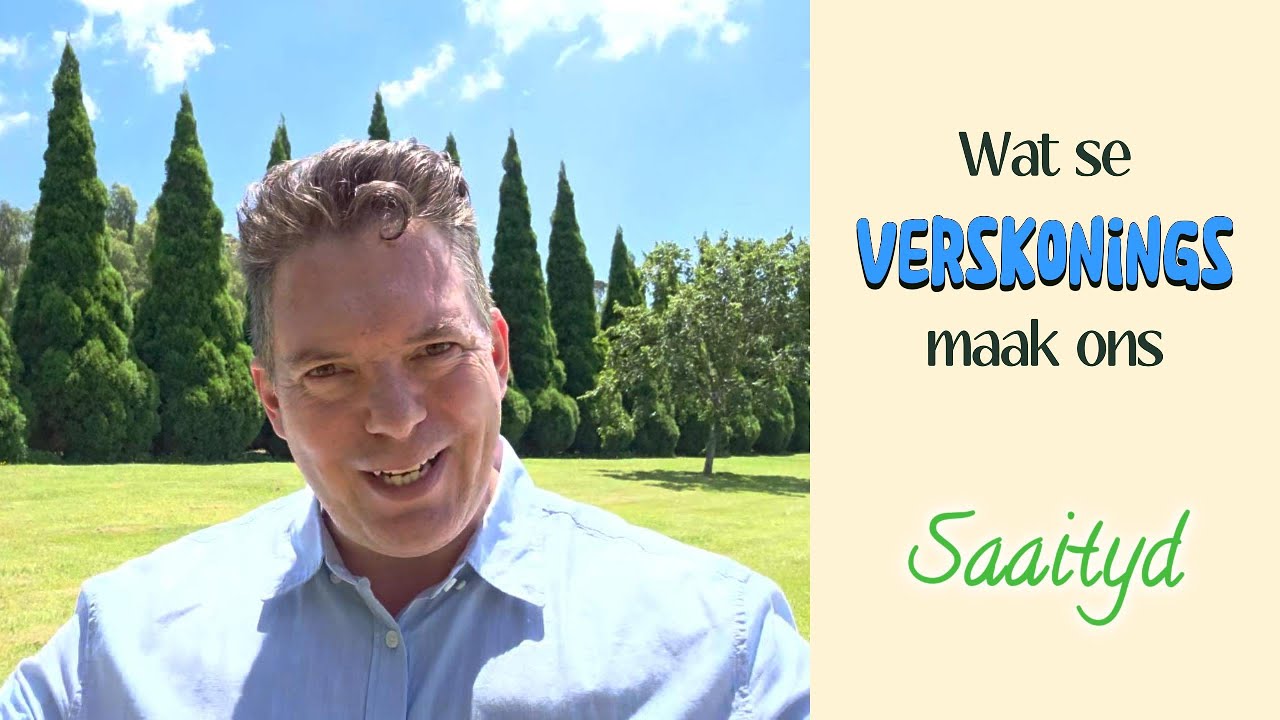 Saaityd: Wat se Verskonings maak Ons | Riaan Abrie Ministries