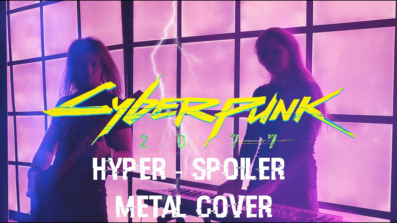 CYBERPUNK 2077 OST HYPER - SPOILER [METAL COVER]