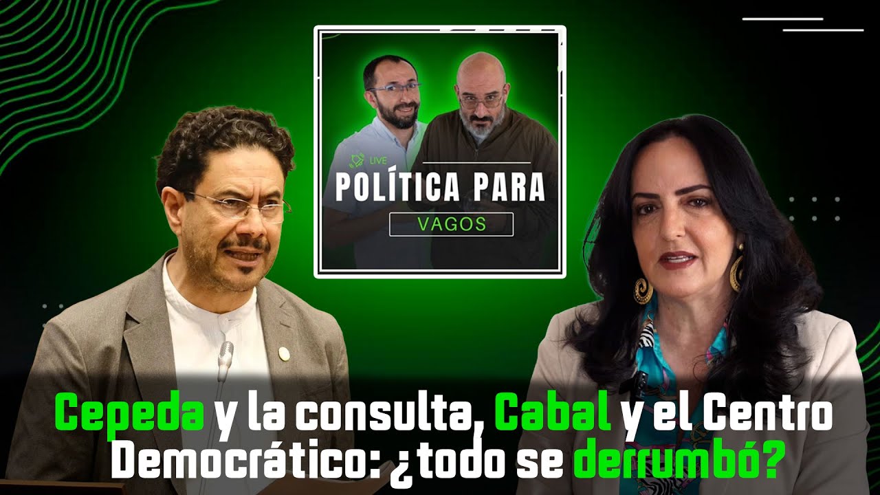 Cepeda y la consulta, Cabal y el Centro Democrático: ¿todo se derrumbó?