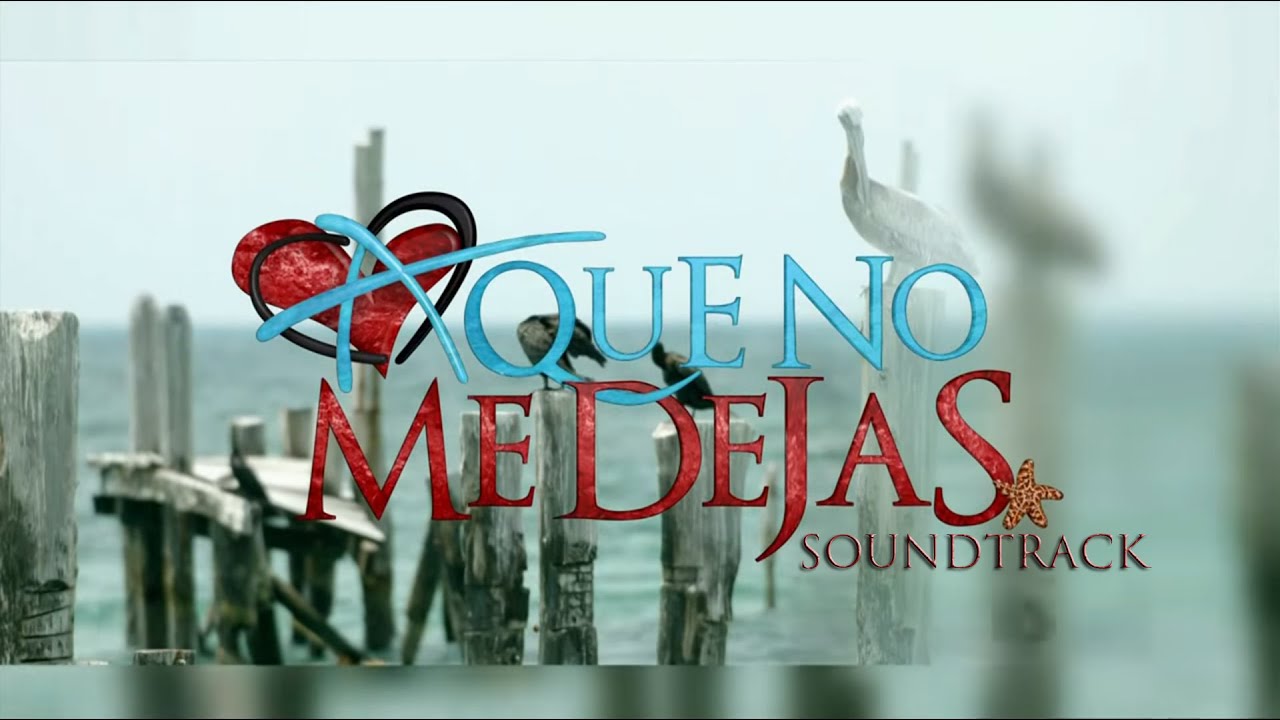 A que no me dejas - Soundtrack 3 - Pérdida