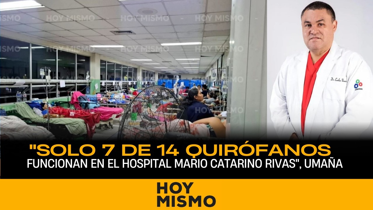 Solo 7 de 14 quirófanos funcionan en el Hospital Mario Catarino Rivas, denuncia Carlos Umaña
