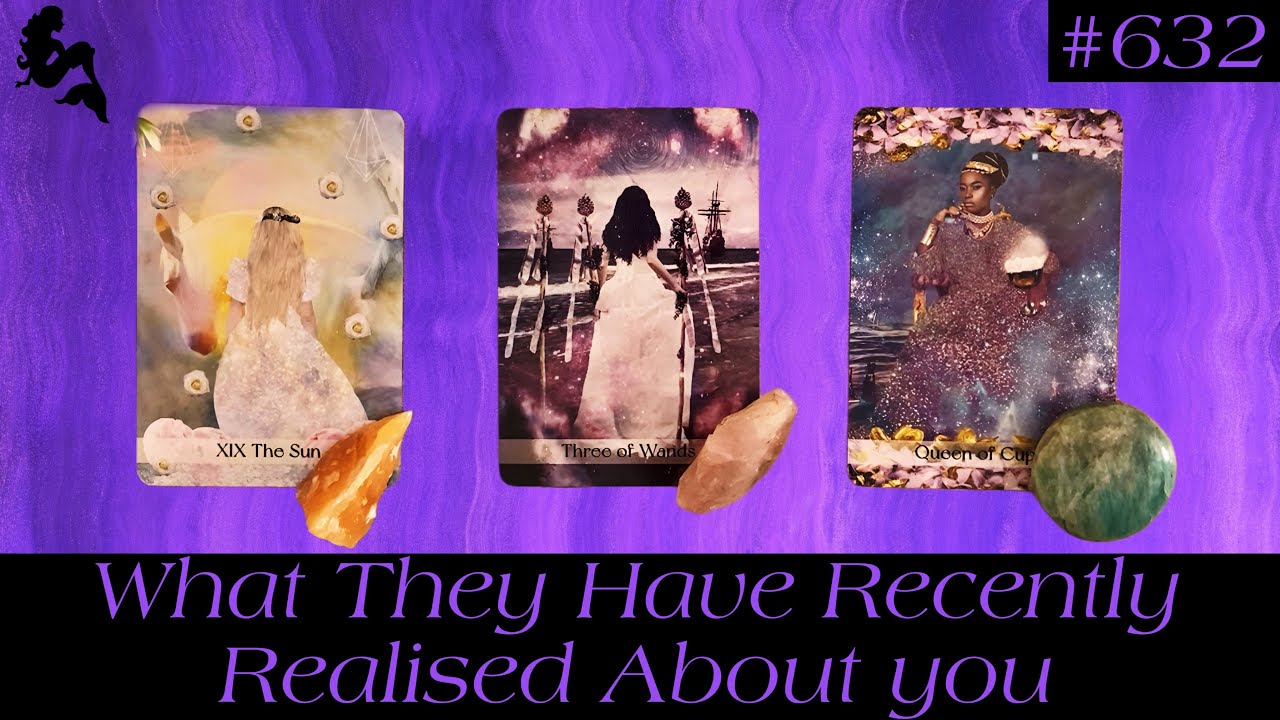 What They Have Recently Realised About You🥹🤔👀~ Pick a Card Tarot Reading