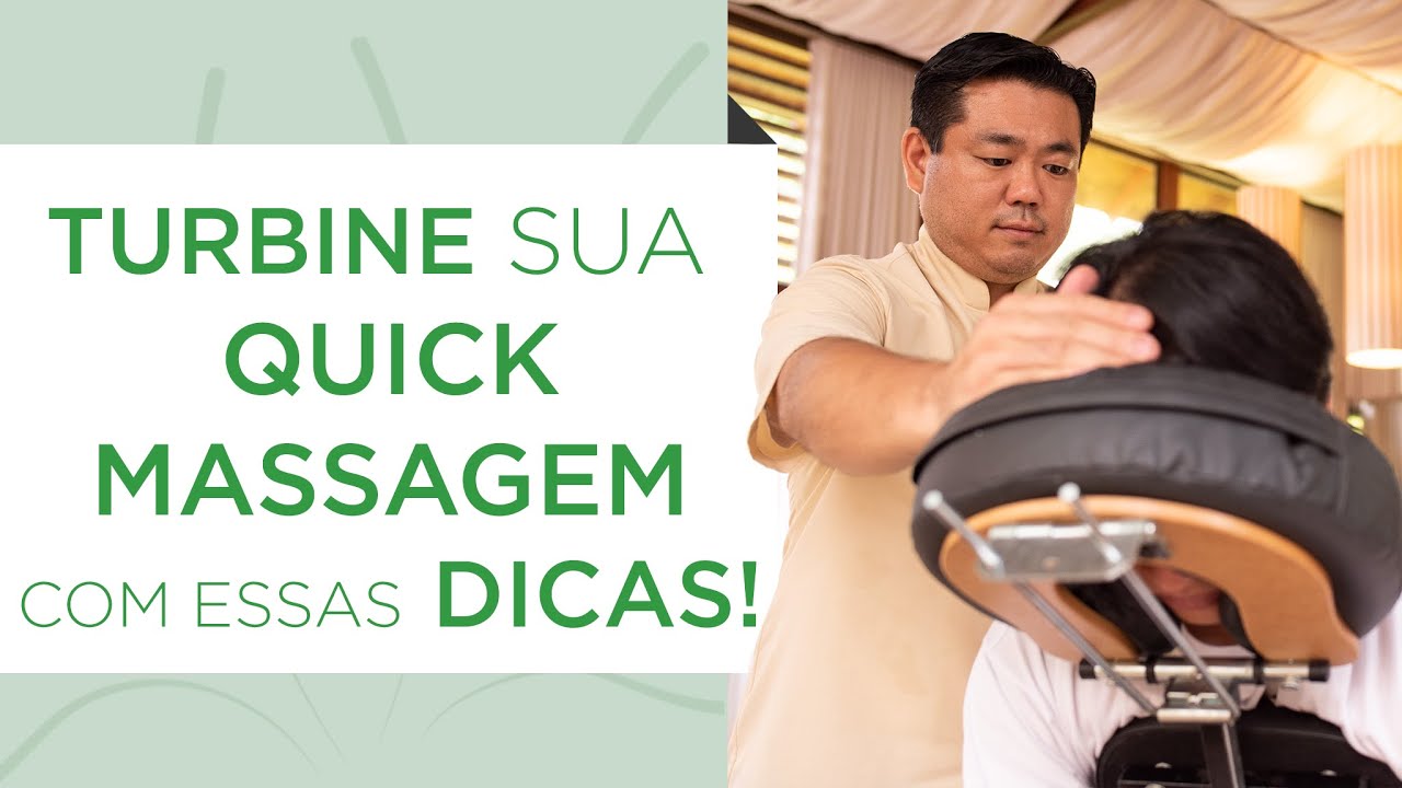 TURBINE sua quick massagem com essas dicas!