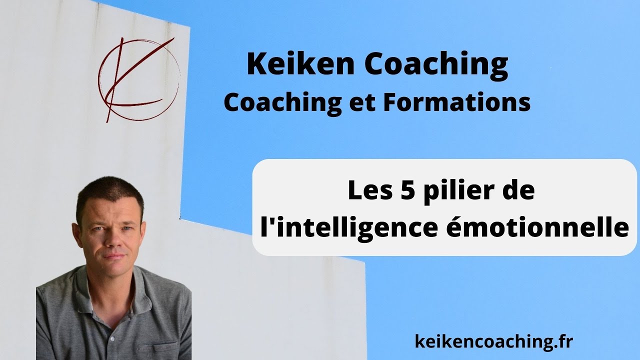Les 5 piliers de l'Intelligence Emotionnelle selon Daniel Goleman