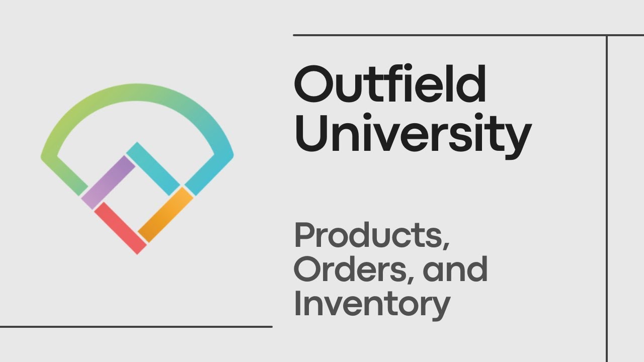 Outfield - Products, Orders, and Inventory