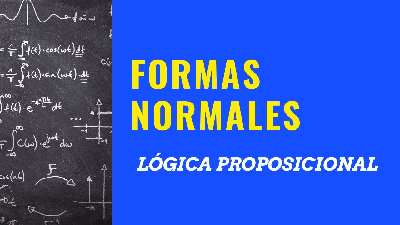 16 - Formas Normales: CNF y DNF (Lógica Proposicional)