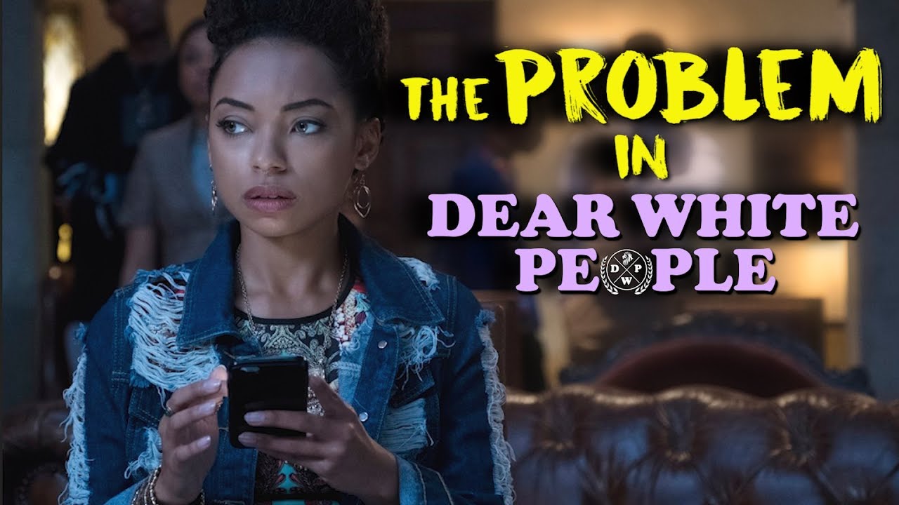 The Problem In Dear White People