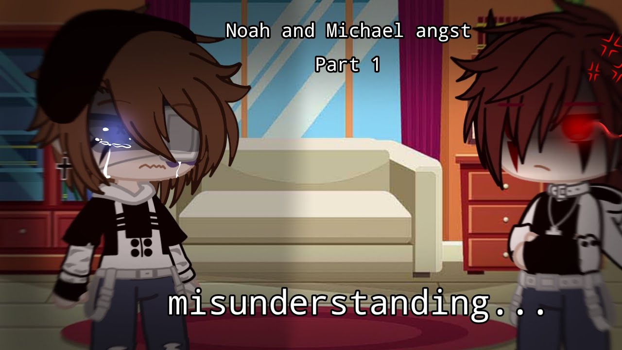 |°misunderstanding....°|Michael x ennard/Noah|°Angst°|Part 1|°⚠️MY AU⚠️°|