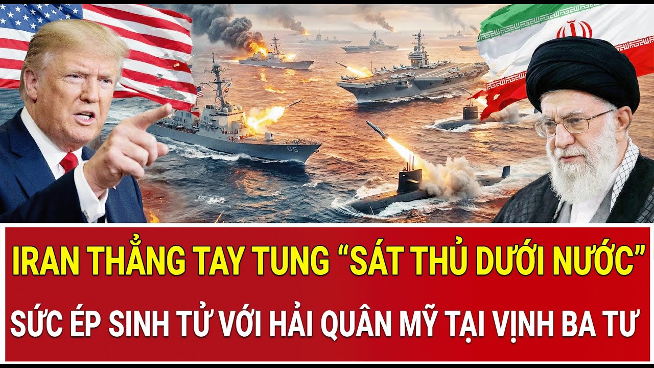 Iran thẳng tay tung “sát thủ dưới nước”, sức ép sinh tử với Hải quân Mỹ tại Vịnh Ba Tư