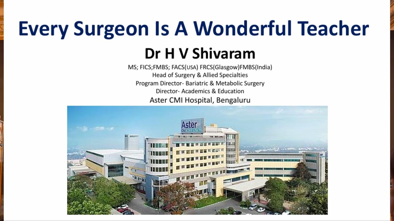 Every Surgeon Is A Wonderful Teacher -     Oration by Dr H V Shivaram