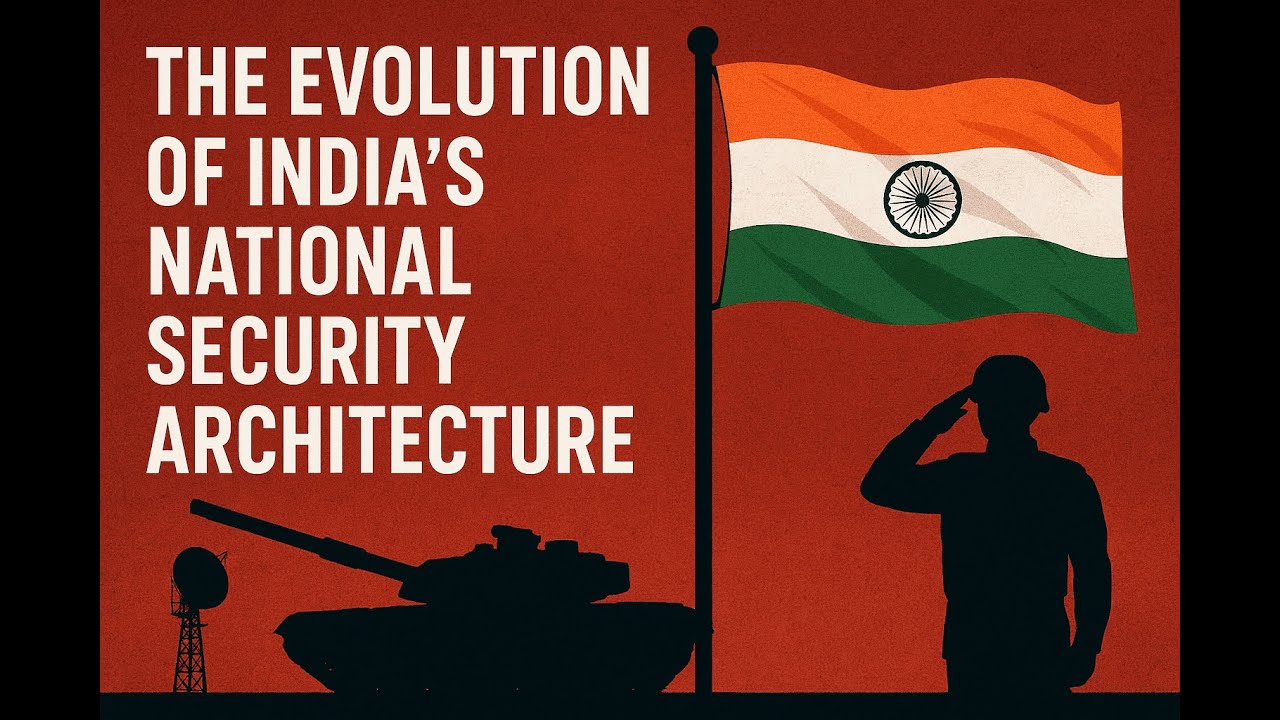 The Evolution of India&rsquo;s National Security Architecture | upsc | ssc | National Security #india