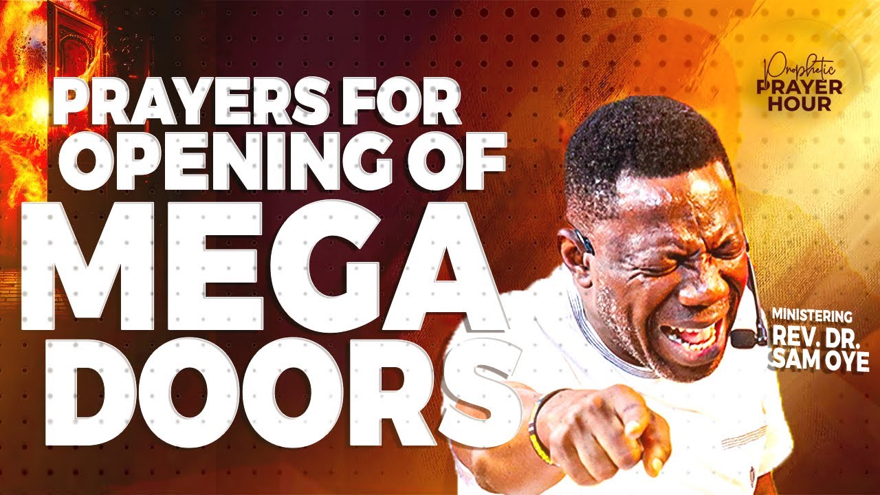 Prophetic Prayer For Opening Of Mega Doors In 2025 | Prophetic Prayer Hour | Rev. Sam Oye [Day 1441]