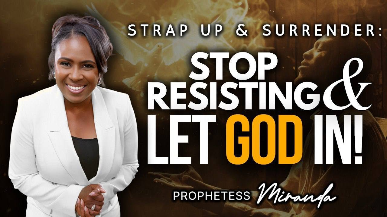 Stop Resisting & Let God In! | Prophetess Miranda Ministries | Nabi' Healing Center