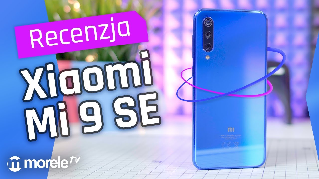 Jak sprawdza się tańszy Mi 9? | Recenzja Xiaomi Mi 9 SE