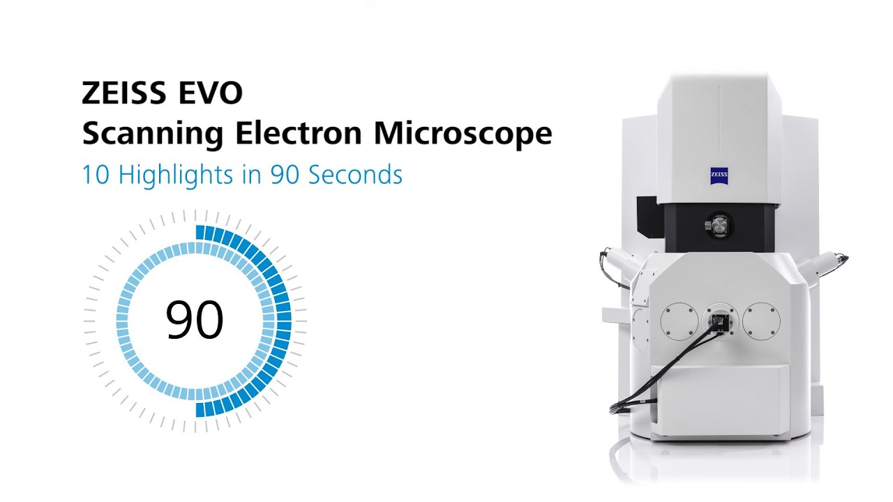 ZEISS EVO Scanning Electron Microscope &ndash; 10 Highlights in 90 Seconds