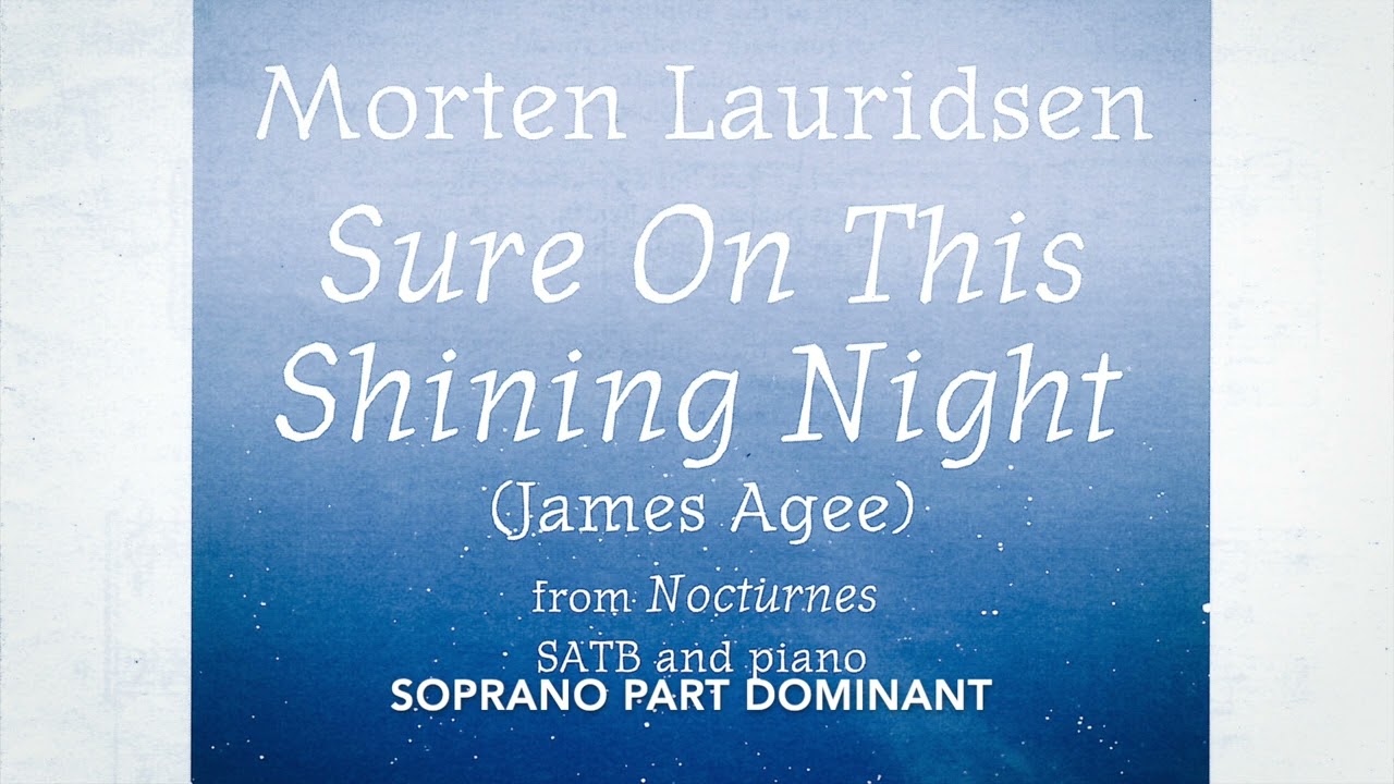 Soprano- Sure On This Shining Night, Lauridsen, Soprano Part Dominant Practice Track