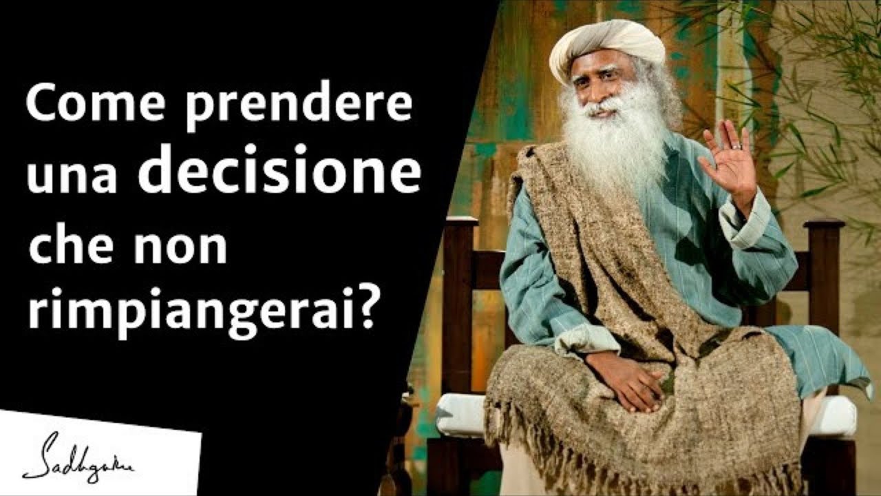 Come prendere una decisione che non rimpiangerai? | Sadhguru Italiano #sadhguruitaliano #decisioni