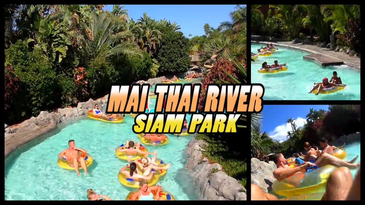 Siam Park: MAI THAI RIVER - Costa Adeje - Tenerife (4k)