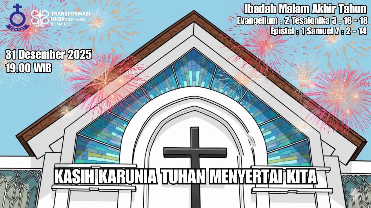 IBADAH MALAM AKHIR TAHUN HKBP Menteng - 31 Desember 2025 - 19.00 WIB