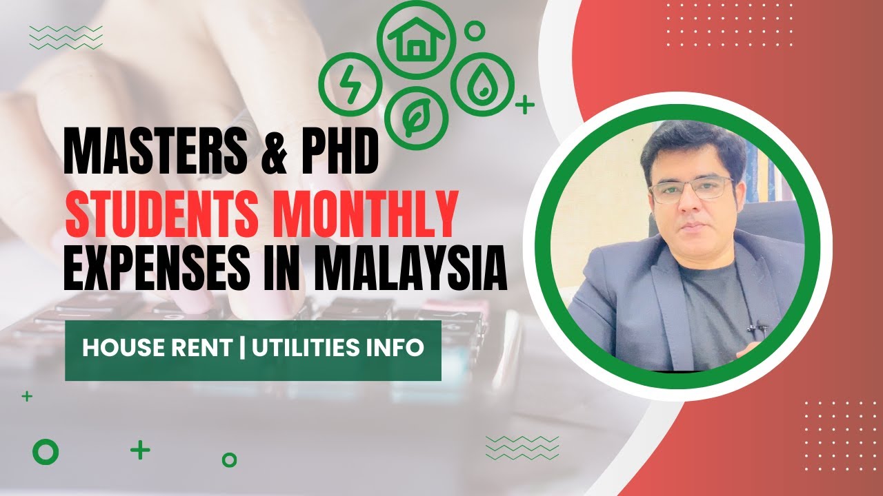Masters and PhD students Monthly living expenses in Malaysia: house rent and family expenses