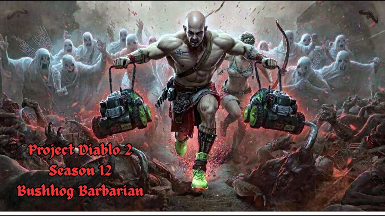 Project Diablo 2 | Season 12 | Bushhog Barbarian