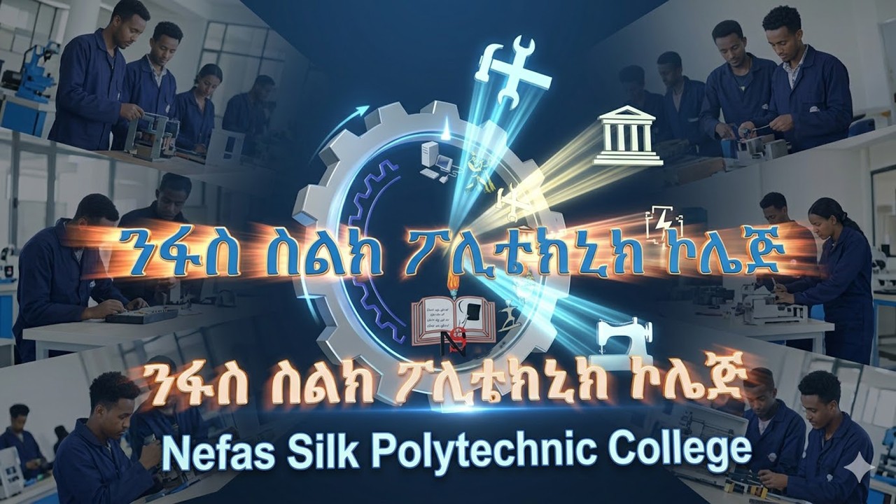 Welcome to the YouTube channel of Nefas Silk Polytechnic College