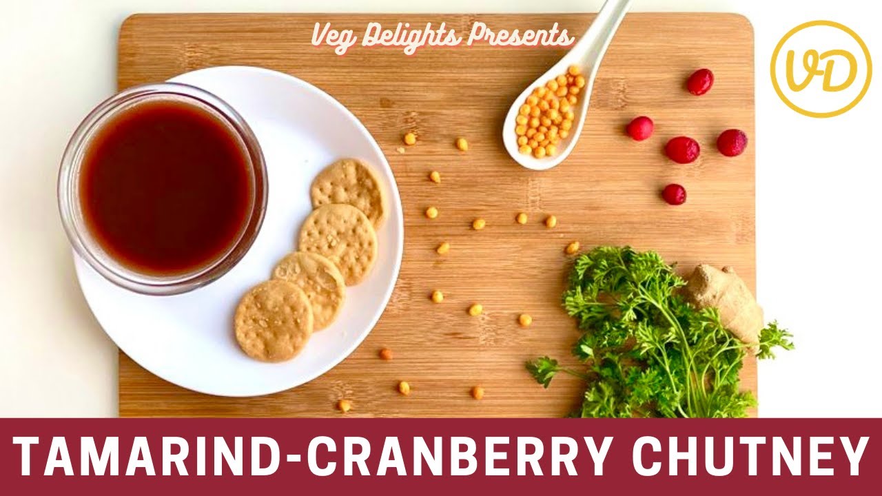 Tamarind-Cranberry Chutney | Indian Condiments | Veg Delights Signature Recipe