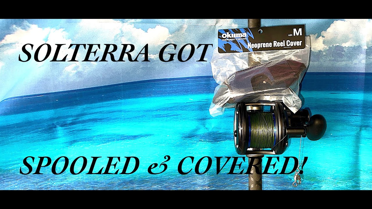 Yabadabadoo! My Solterra Reel Got Spooled & Covered!