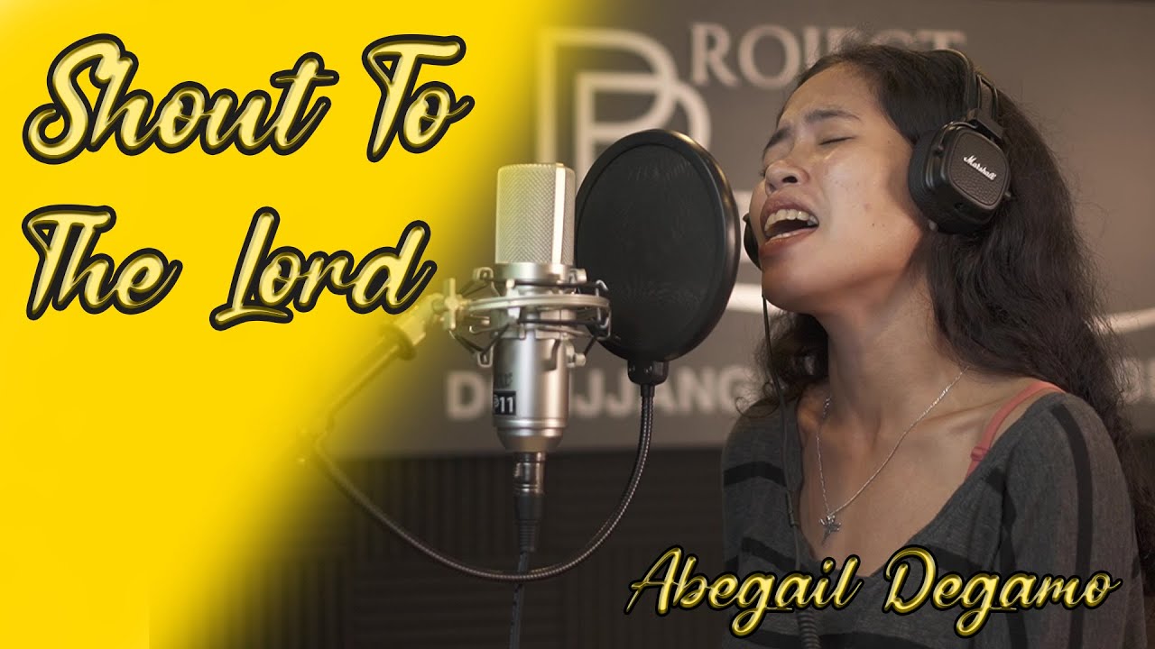 Shout To The Lord | Abigail Degamo | WILDCARD | Project Platinum