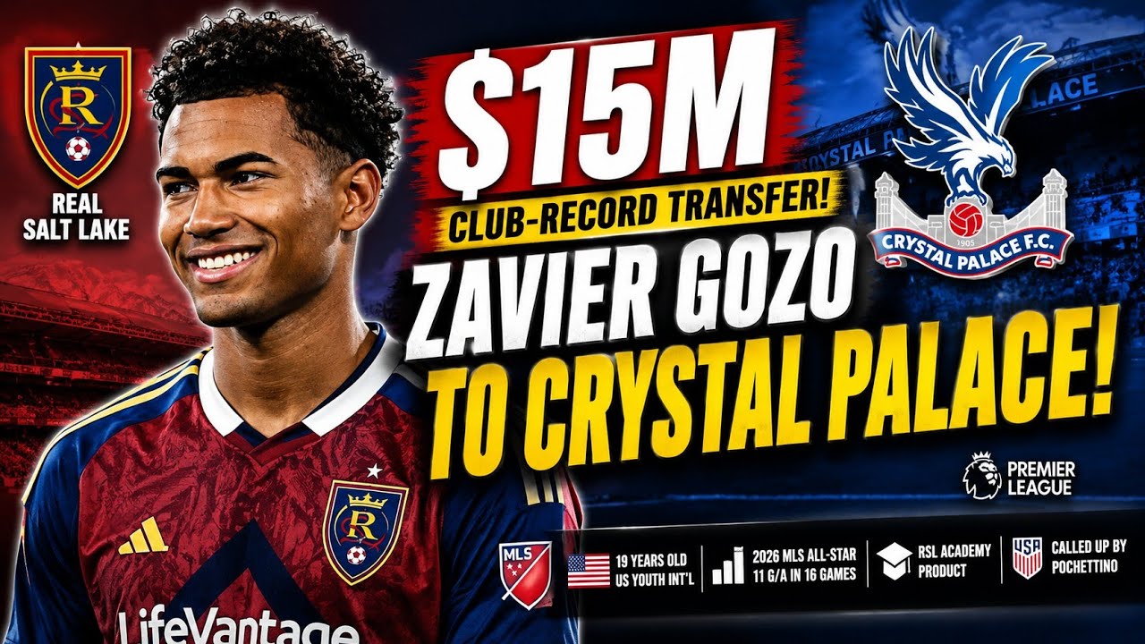 🚨 $15M MLS BLOCKBUSTER! Zavier Gozo Joins Crystal Palace! 🇺🇸🔥