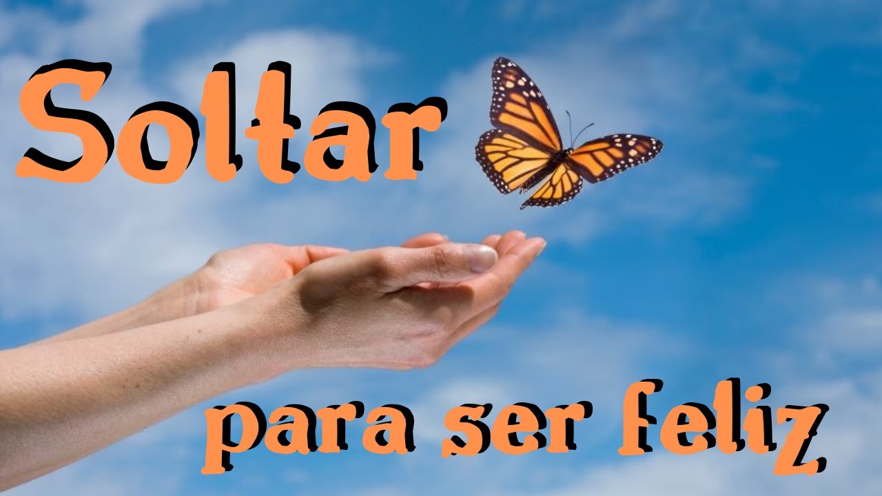 Soltar para ser Feliz e parar de Sofrer 🦋