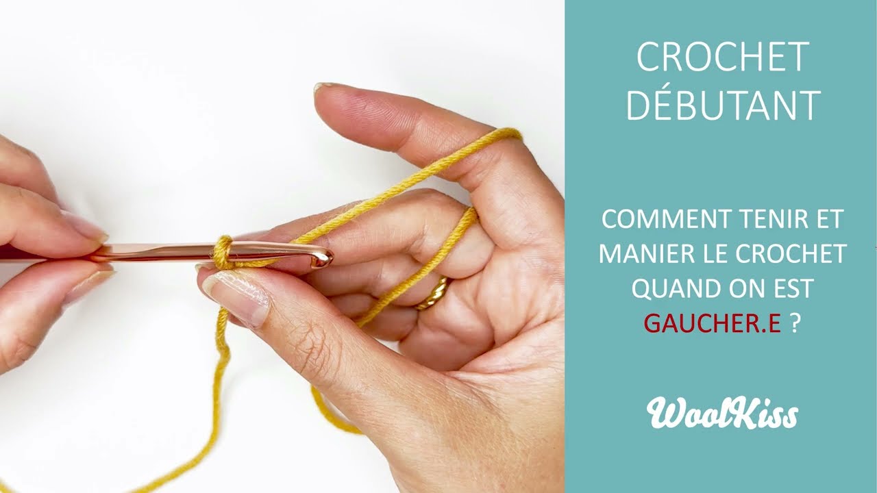 Comment tenir et manier le crochet ? (POUR GAUCHER.E) - Crochet débutant n°2bis