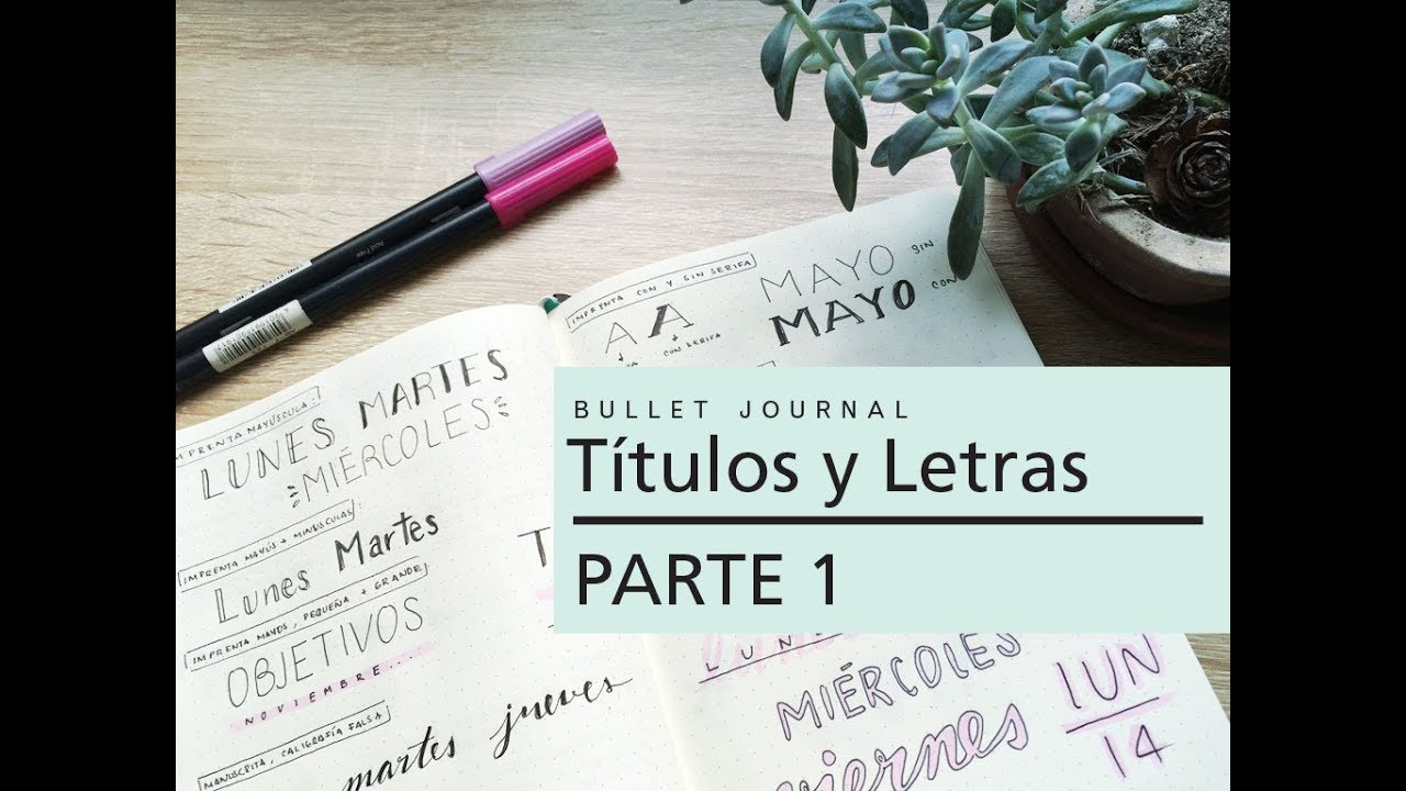 Tipos de Letras para el Bullet Journal | Lettering y  Caligraf&iacute;a falsa | Parte 1