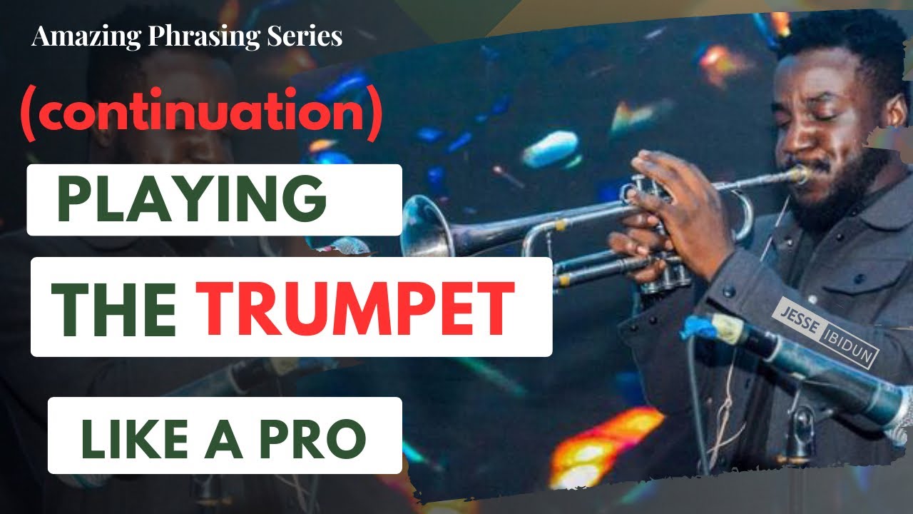 Trumpet Lesson: Essential Lessons for Pro-Level Phrases and Licks (Part 2)