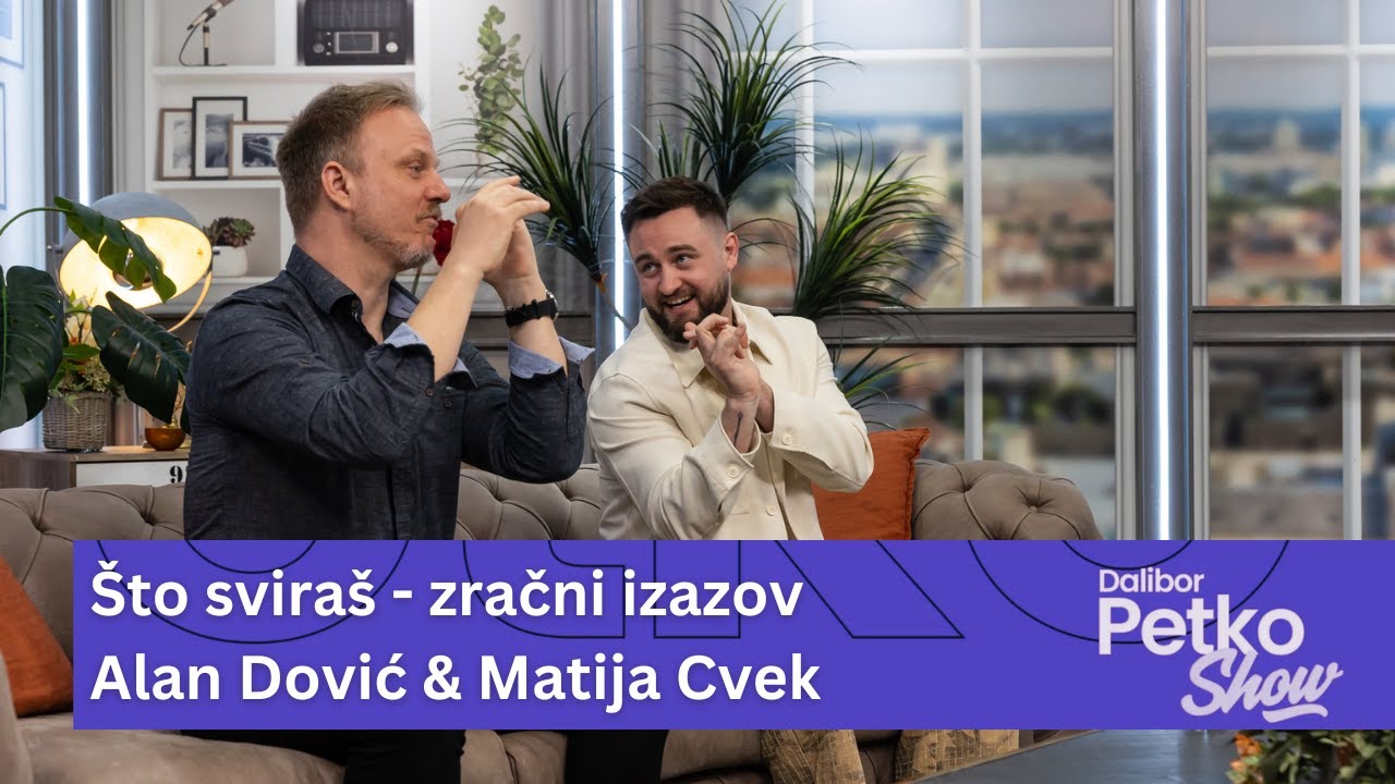 Što sviraš | Alan Dović & Matija Cvek | Dalibor Petko Show | CMC TV