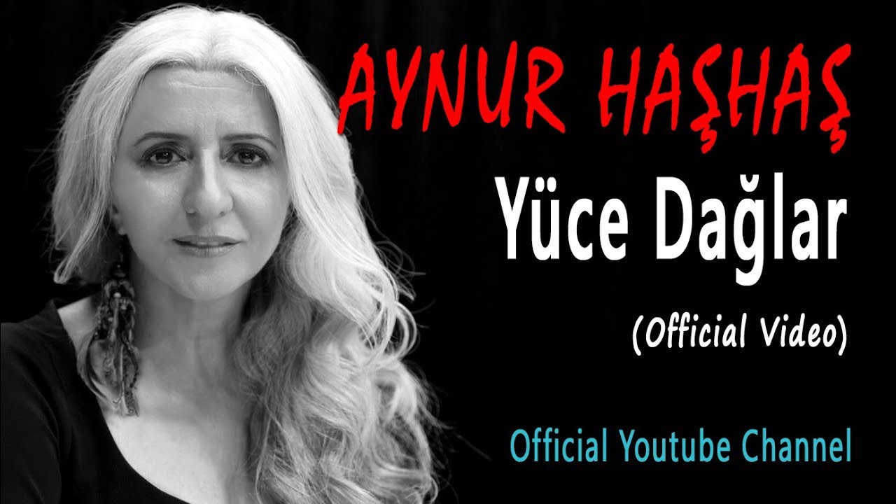 Aynur Haşhaş - Yüce Dağlar (Official Video)